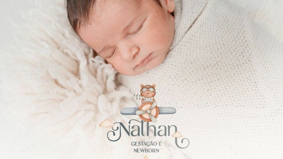 NATHAN - GESTAÇÃO E NEWBORN
